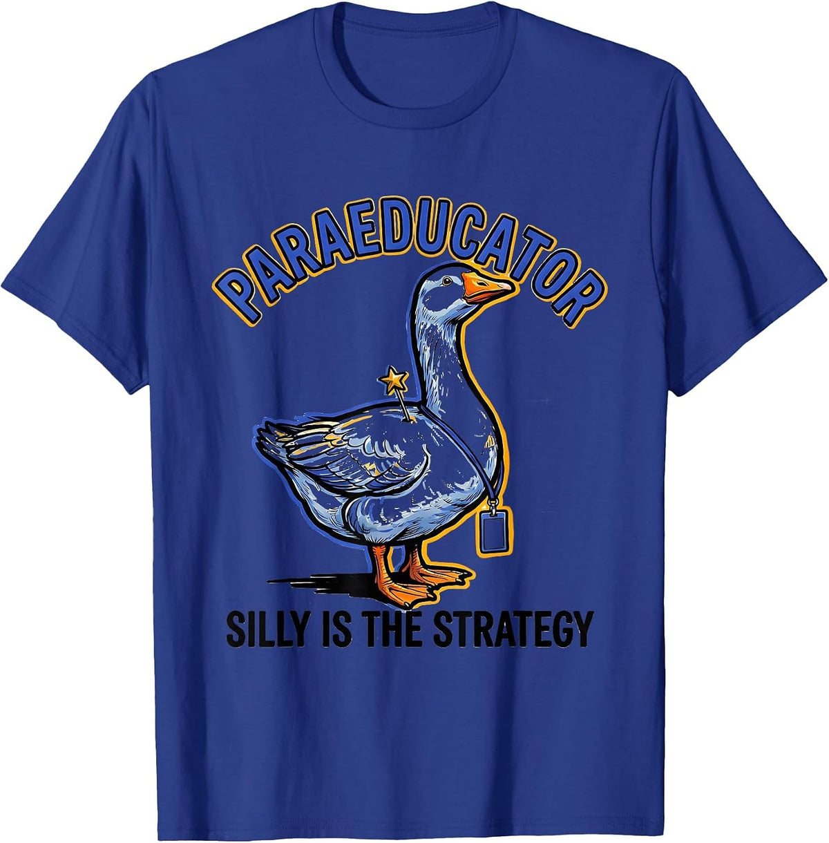 Men's Paraeducator Silly Is The Strategy Funny Paraeducator T-Shirt - Royal Blue