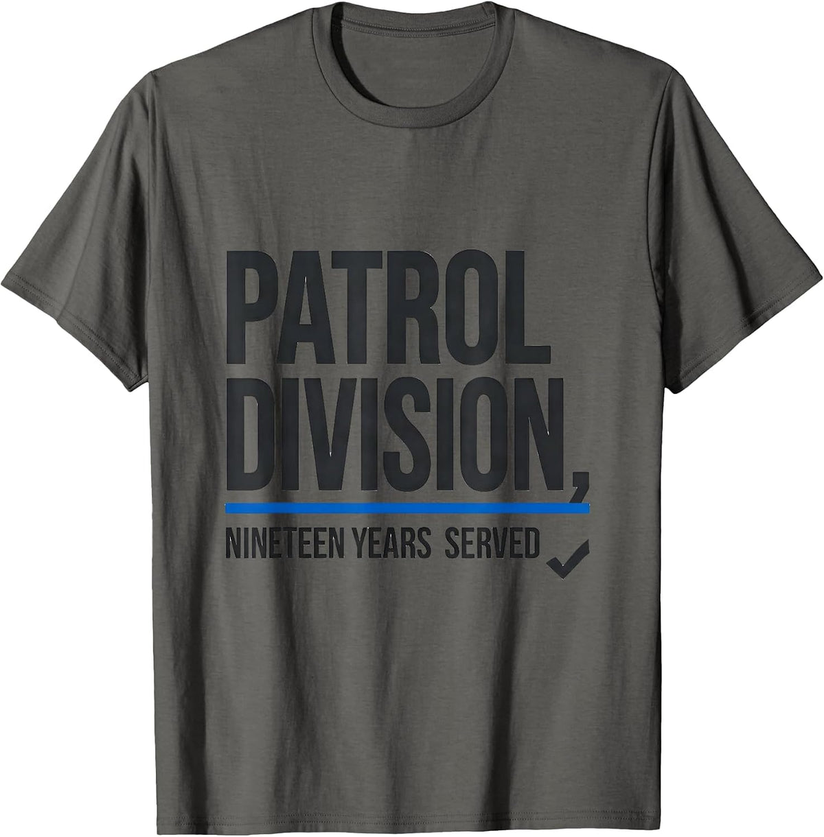Patrol Division Nineteen Years Served Police Supporter T-Shirt - Asphalt Grey