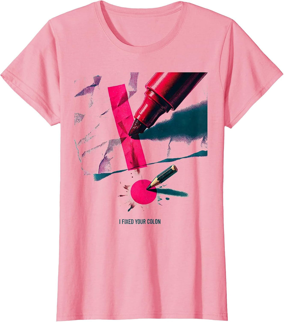 Women's I Fixed Your Colon Funny Grammar Teacher English Punctuation T-Shirt - Pink