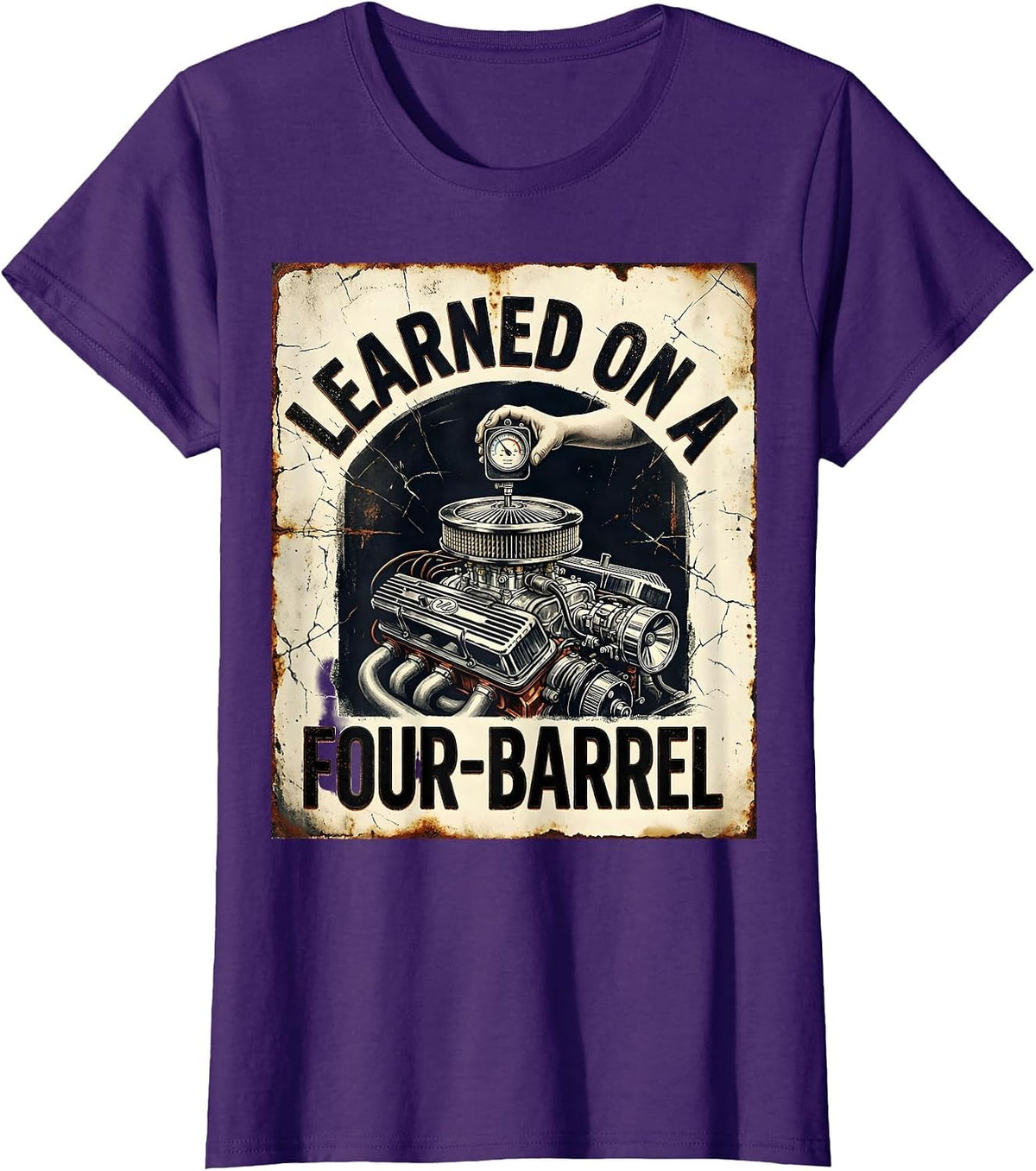 Women's Learned On A Four-Barrel Distressed Vintage Muscle Car Drag T-Shirt - Purple