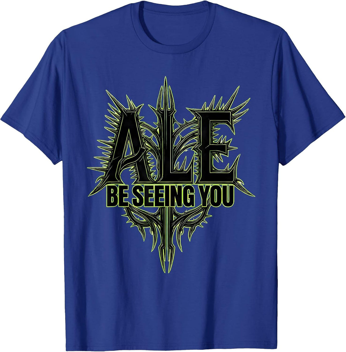 Ale Be Seeing You Funny Beer Drinking Design T-Shirt - Royal Blue