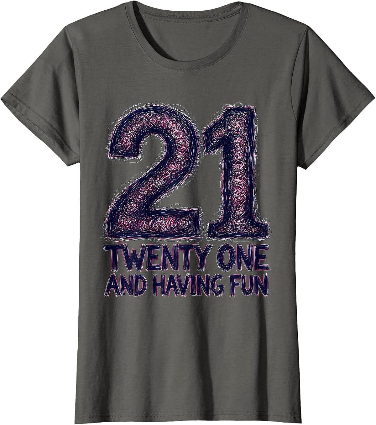 Women's Twenty One and Having Fun 21st Birthday Design T-Shirt - Asphalt Grey