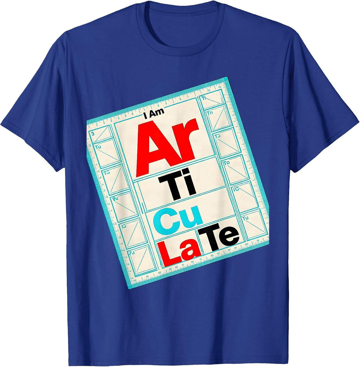 I Am ArTiCuLaTe New Wave Typography Nerdy Science Teacher T-Shirt - Royal Blue