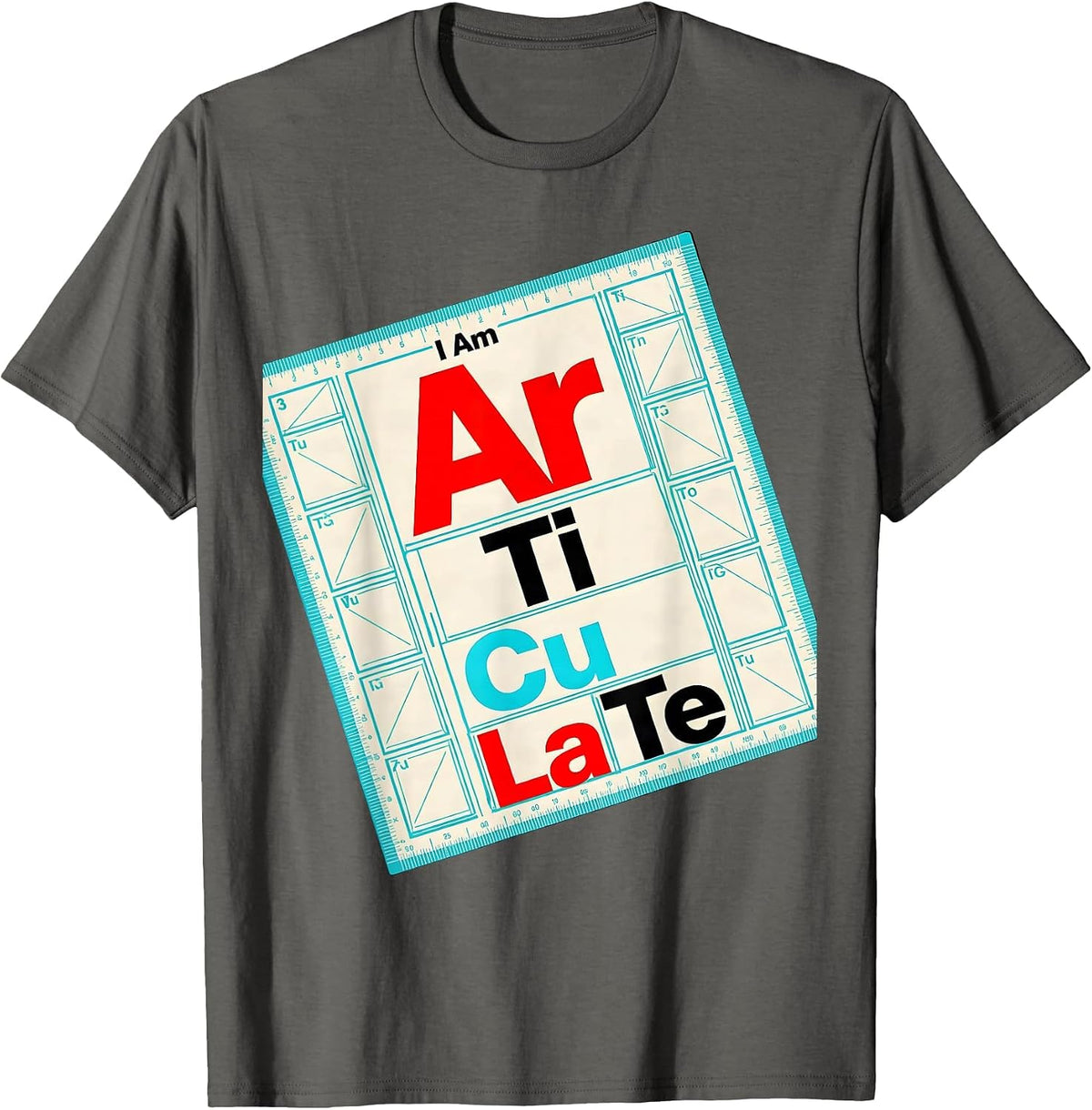 I Am ArTiCuLaTe New Wave Typography Nerdy Science Teacher T-Shirt - Asphalt Grey