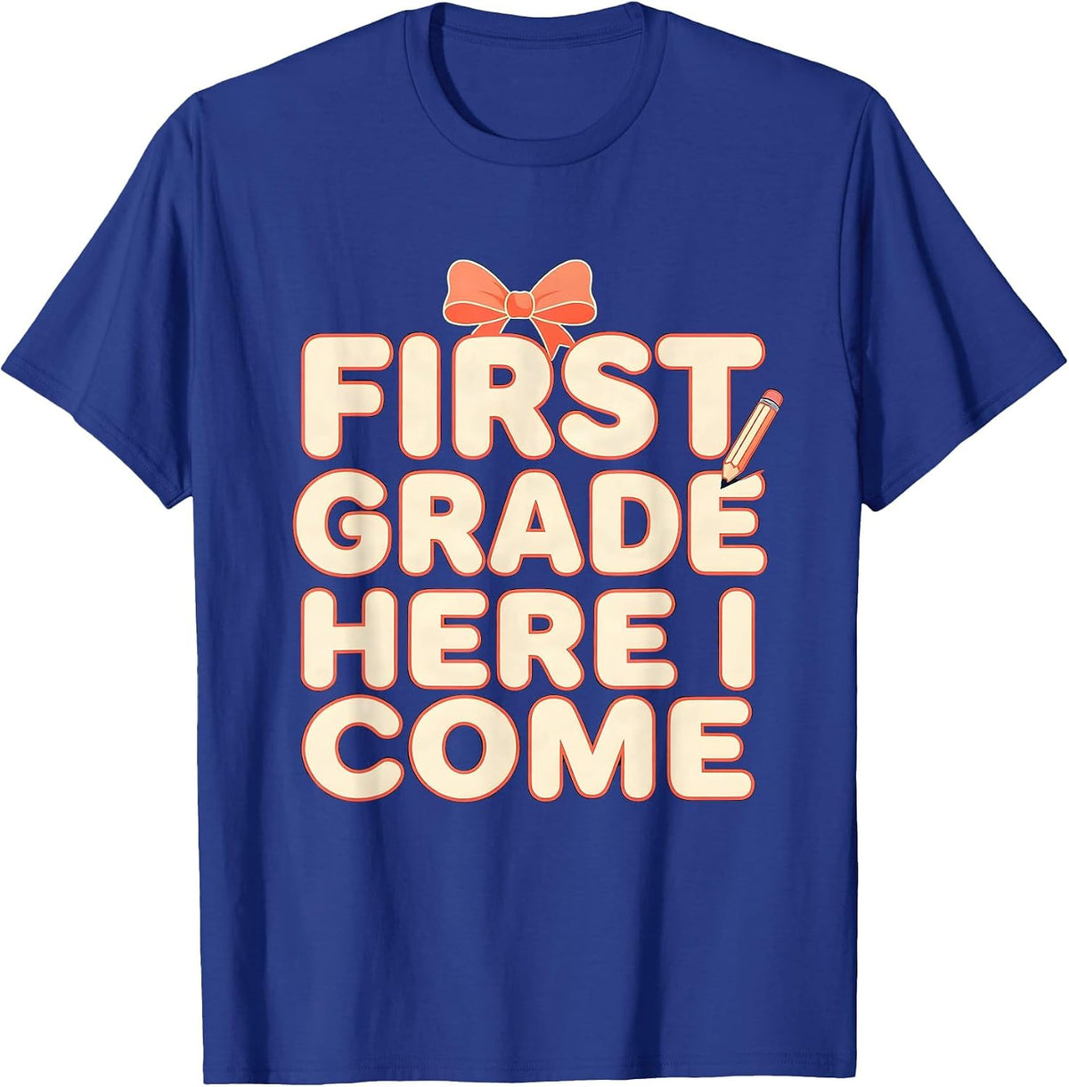 First Grade Here I Come Cute Bow Back to School Grade T-Shirt - Royal Blue