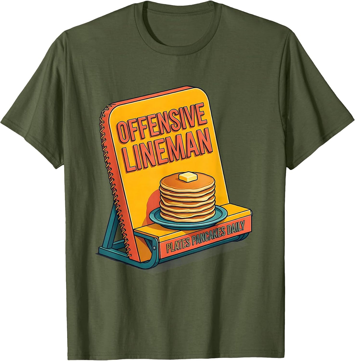 Men's Offensive Lineman Plates Pancakes Daily Football Lineman T-Shirt - Olive Green