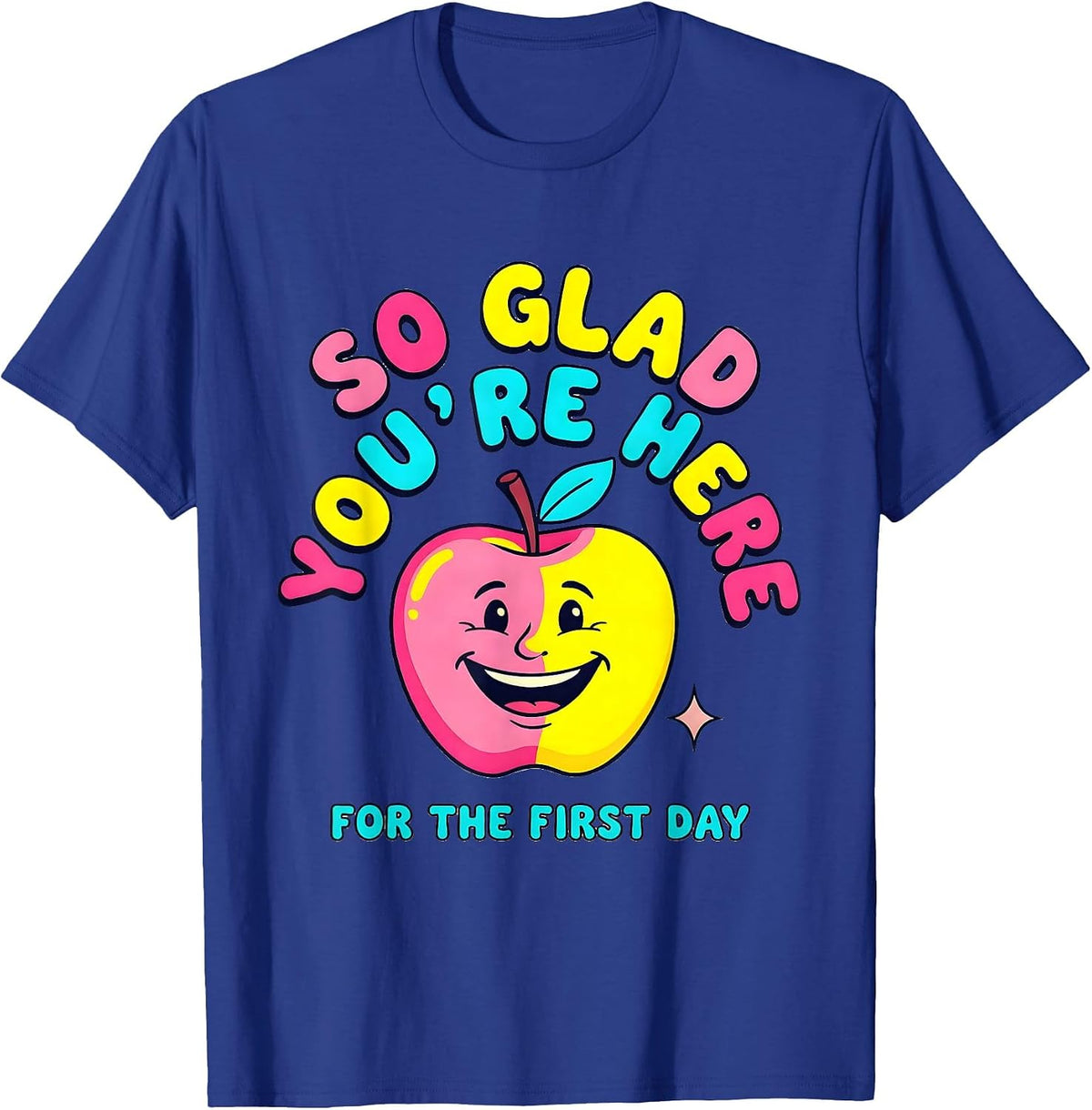 So Glad You're Here For The First Day Funny Teacher Back T-Shirt - Royal Blue