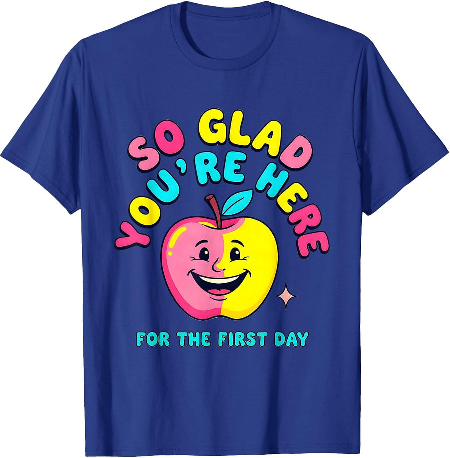 So Glad You're Here For The First Day Funny Teacher Back T-Shirt - Royal Blue