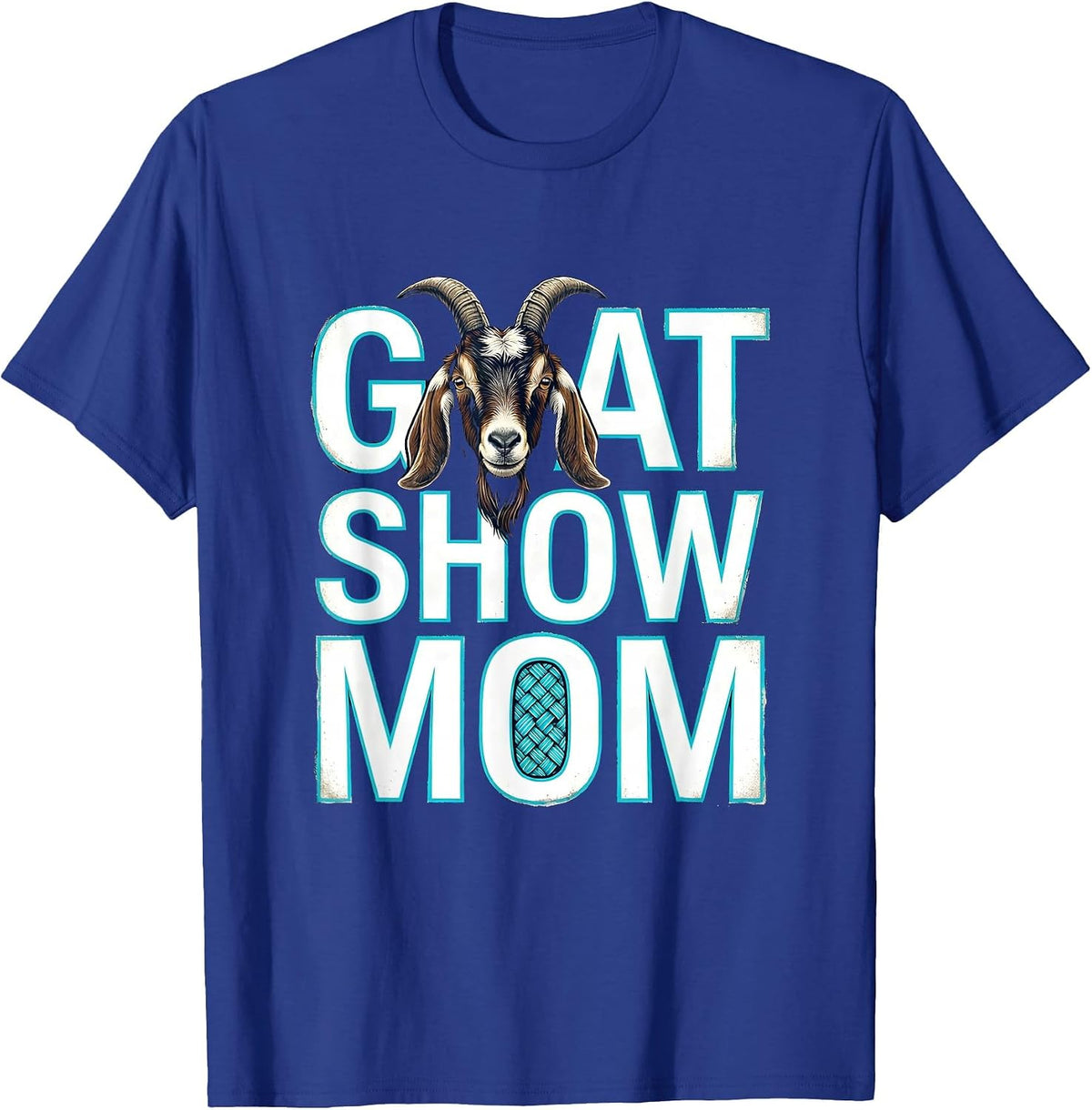 Goat Show Mom Rustic Farm Pride Stock Show Family Humor T-Shirt - Royal Blue