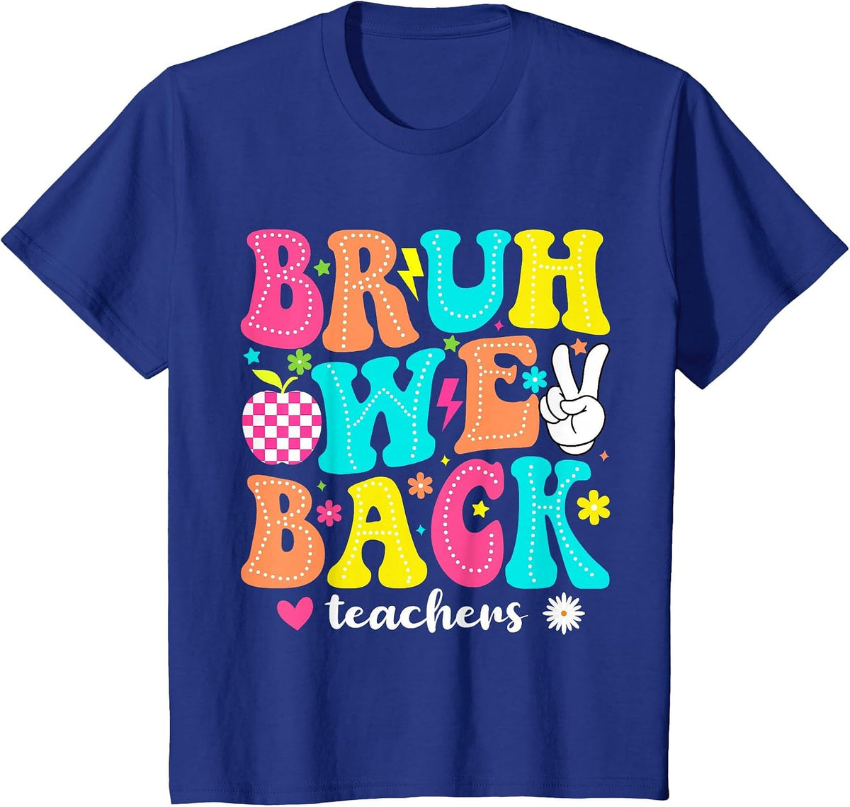 Bruh We Back Teacher 1st Day of School Groovy Back to School T-Shirt - Royal Blue