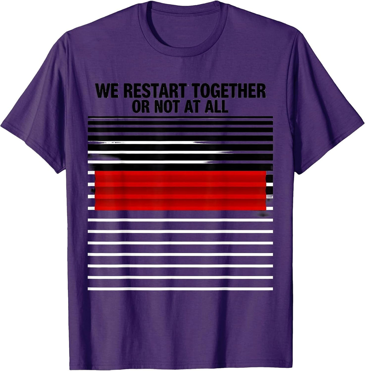 Men's We Restart Together Or Not At All Funny Line Dance Group T-Shirt - Purple