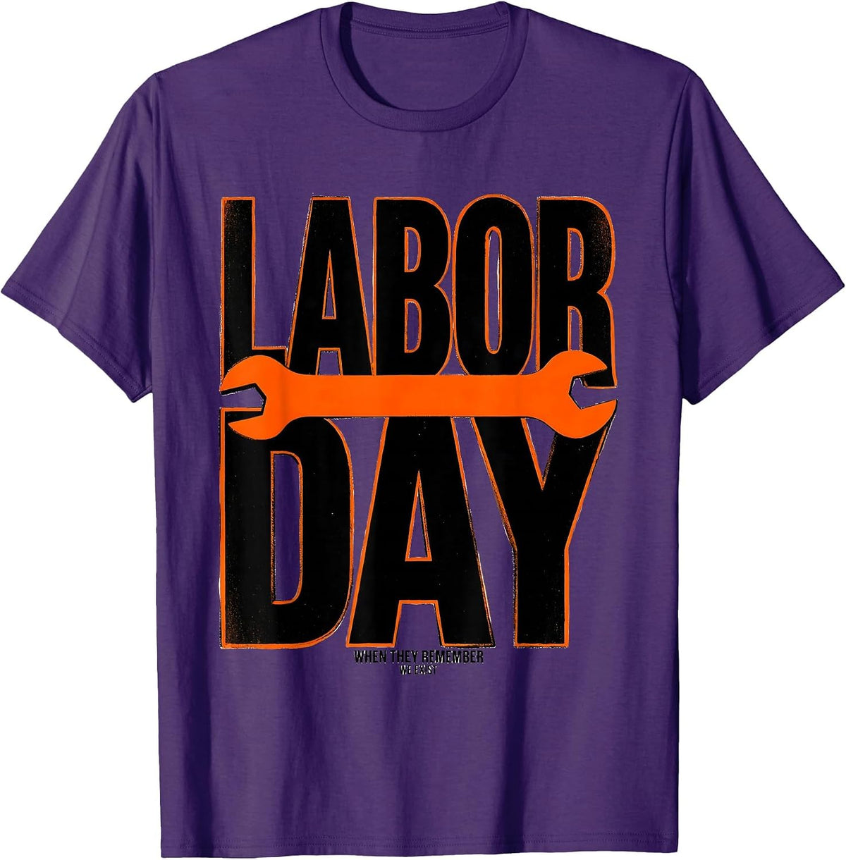 Labor Day When They Remember We Exist Funny Handyman T-Shirt - Purple