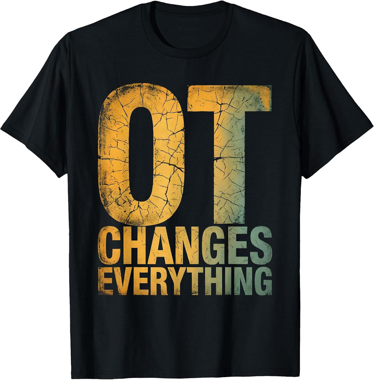 Men's OT Changes Everything Occupational Therapy Design T-Shirt - Black