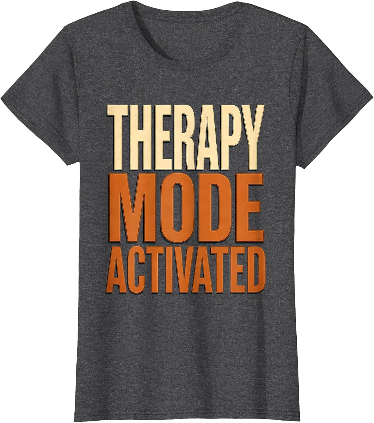 Women's Therapy Mode Activated Occupational Therapy Design T-Shirt - Dark Heather Grey