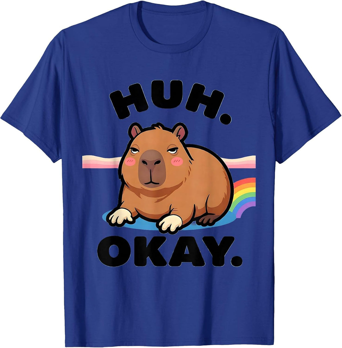 Men's Huh Okay Sarcastic Dank Meme Capybara Humor T-Shirt - Royal Blue