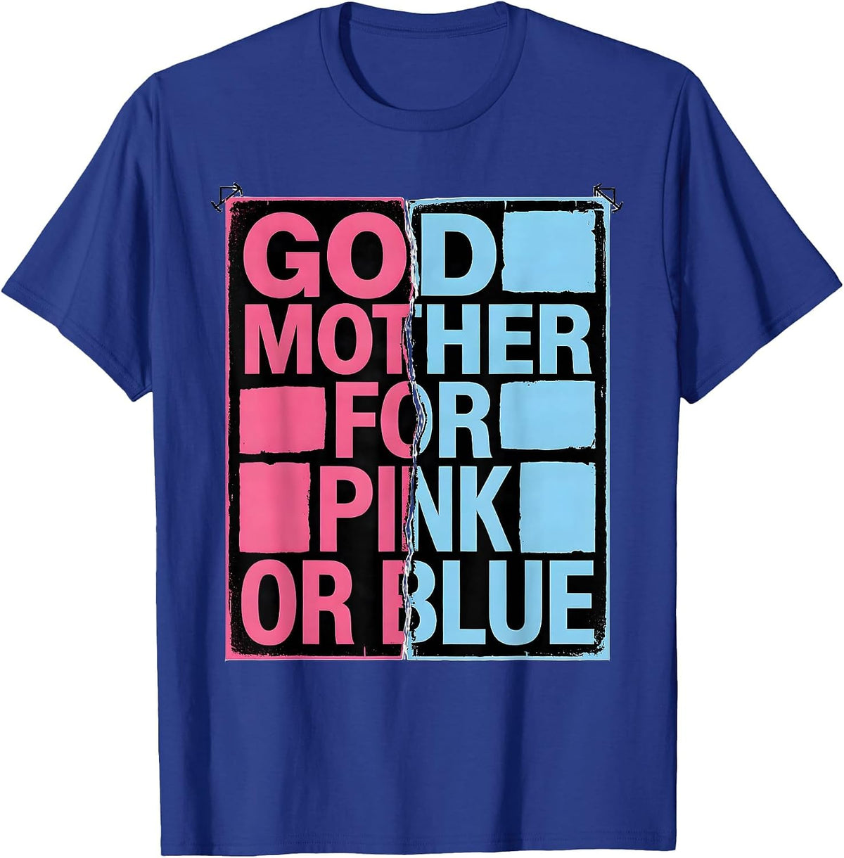 Godmother For Pink Or Blue Stencil Gender Reveal Party T-Shirt - Royal Blue