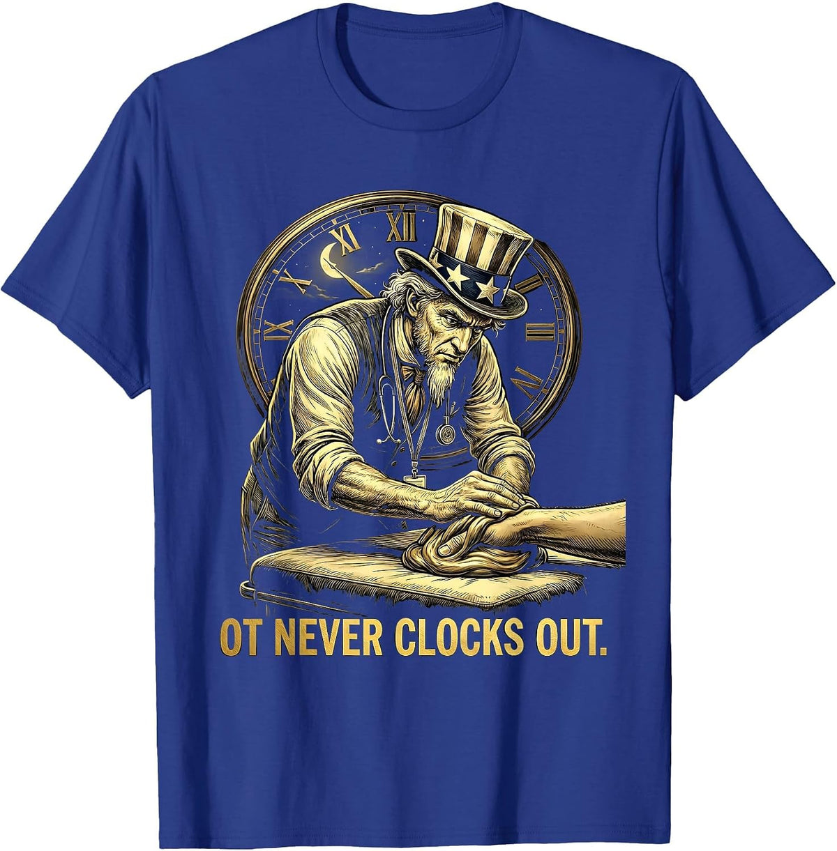 OT Never Clocks Out Occupational Therapy Design T-Shirt - Royal Blue