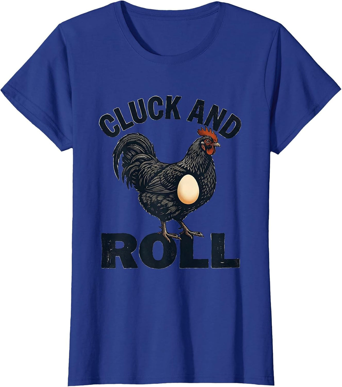 Women's Cluck And Roll Funny Chicken Farm Family Humor Poultry T-Shirt - Royal Blue