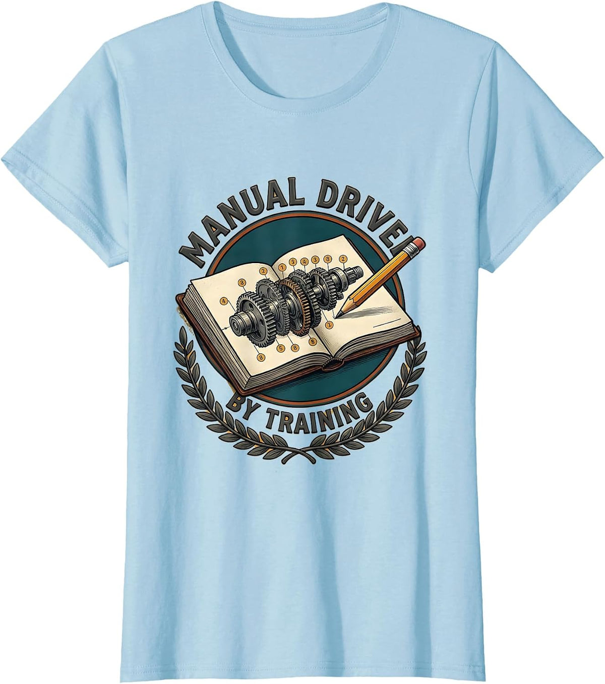 Women's Manual Driver By Training Funny Stick Shift Car Guy Mechanic T-Shirt - Baby Blue