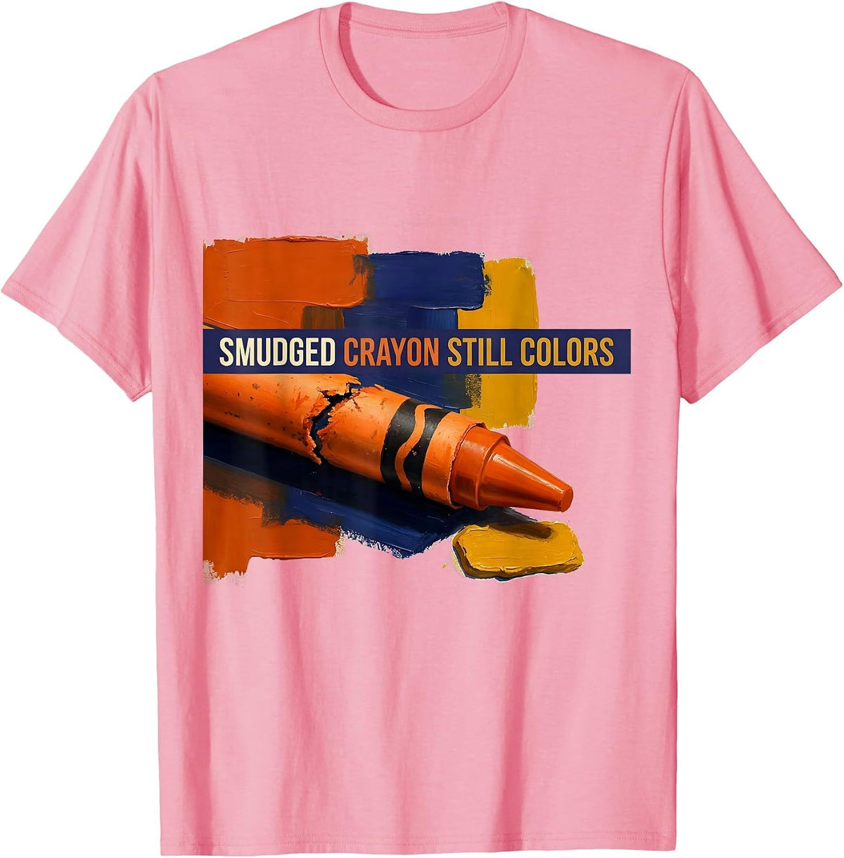 Men's Smudged Crayon Still Colors Inspirational Teacher Mental T-Shirt - Pink