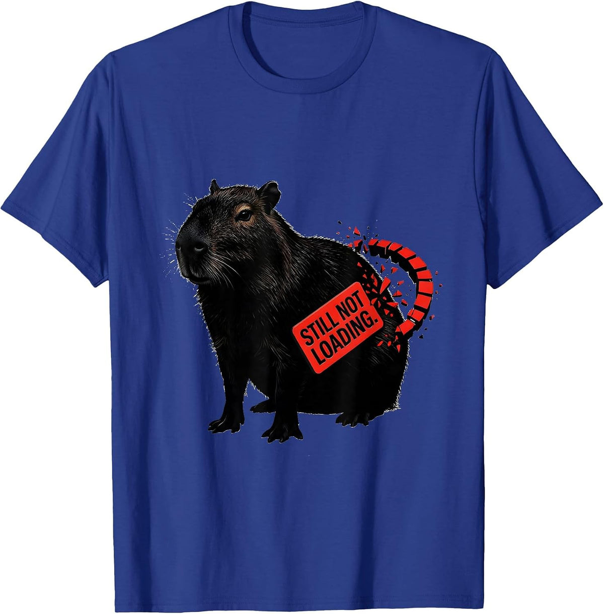 Still Not Loading Funny Capybara Gamer Meme Humor T-Shirt - Royal Blue