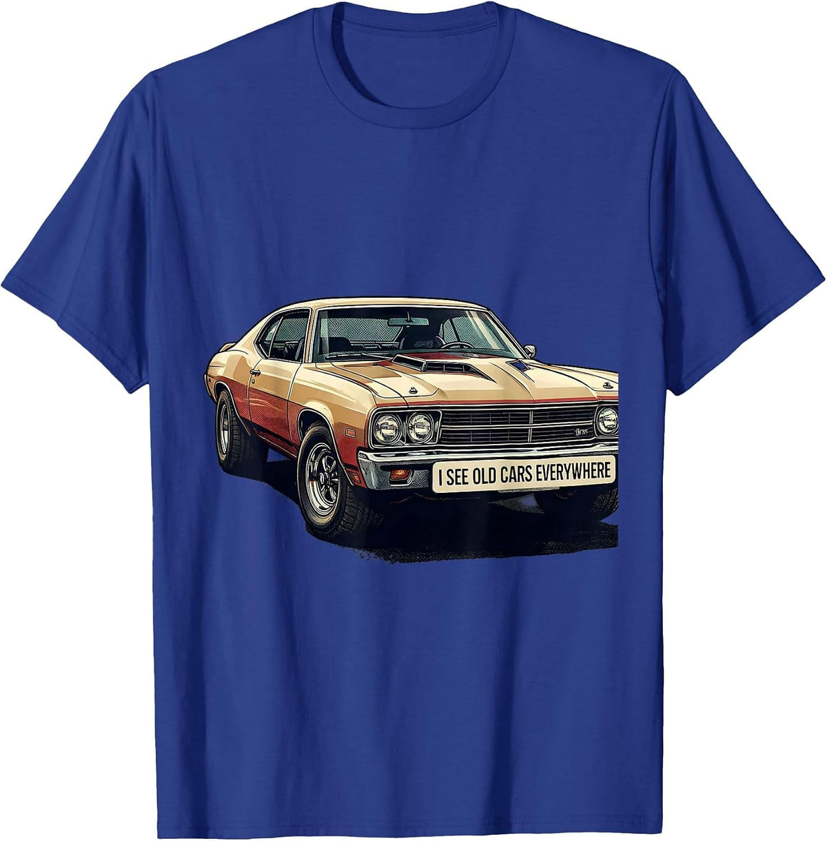 Men's I See Old Cars Everywhere Classic Muscle Car Enthusiast T-Shirt - Royal Blue