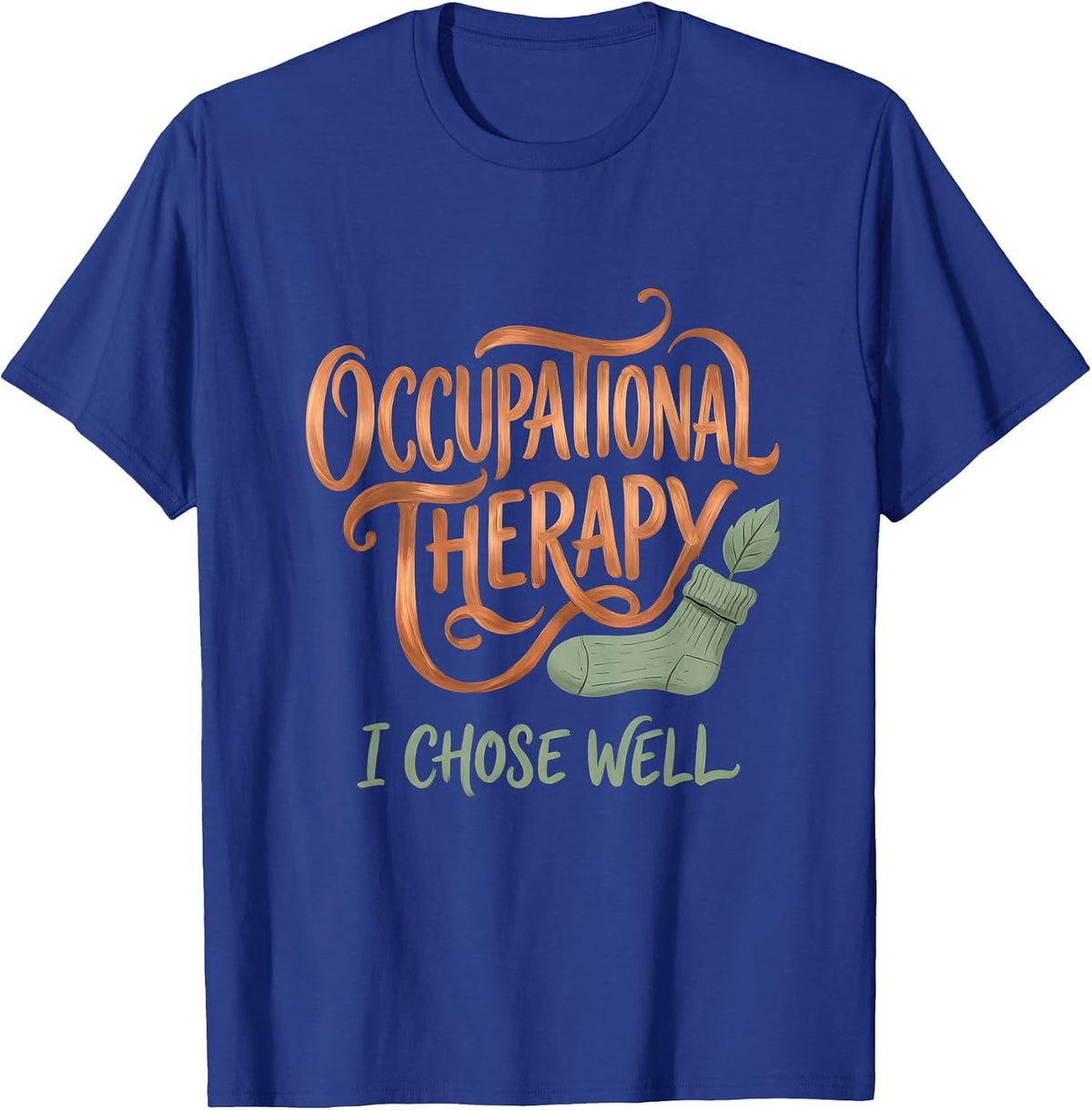 Occupational Therapy I Chose Well Boho Typography OT Month T-Shirt - Royal Blue