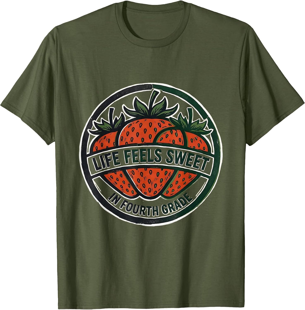 Life Feels Sweet In Fourth Grade Strawberry Teacher Back T-Shirt - Olive Green