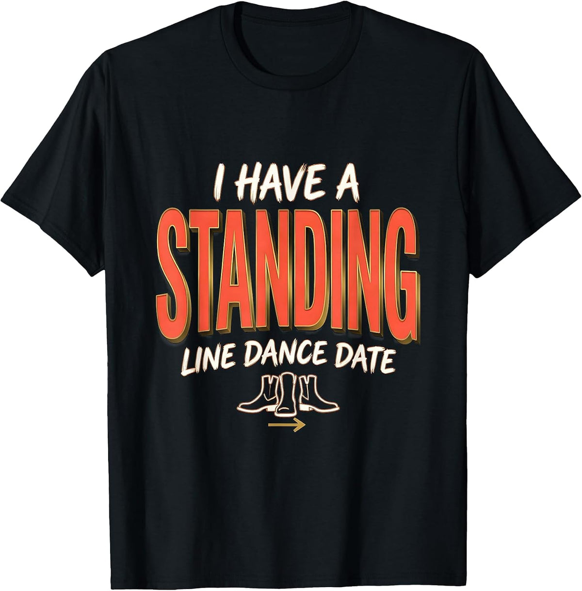 Men's I Have A Standing Line Dance Date Funny Line Dance Group T-Shirt - Black