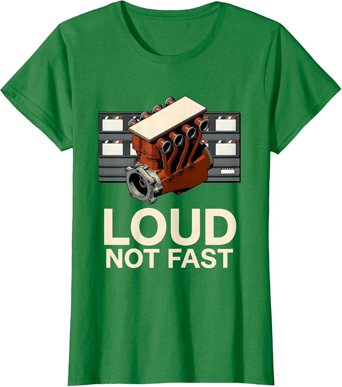 Women's Loud, Not Fast Vintage Retro Muscle Car Drag Racing T-Shirt - Kelly Green
