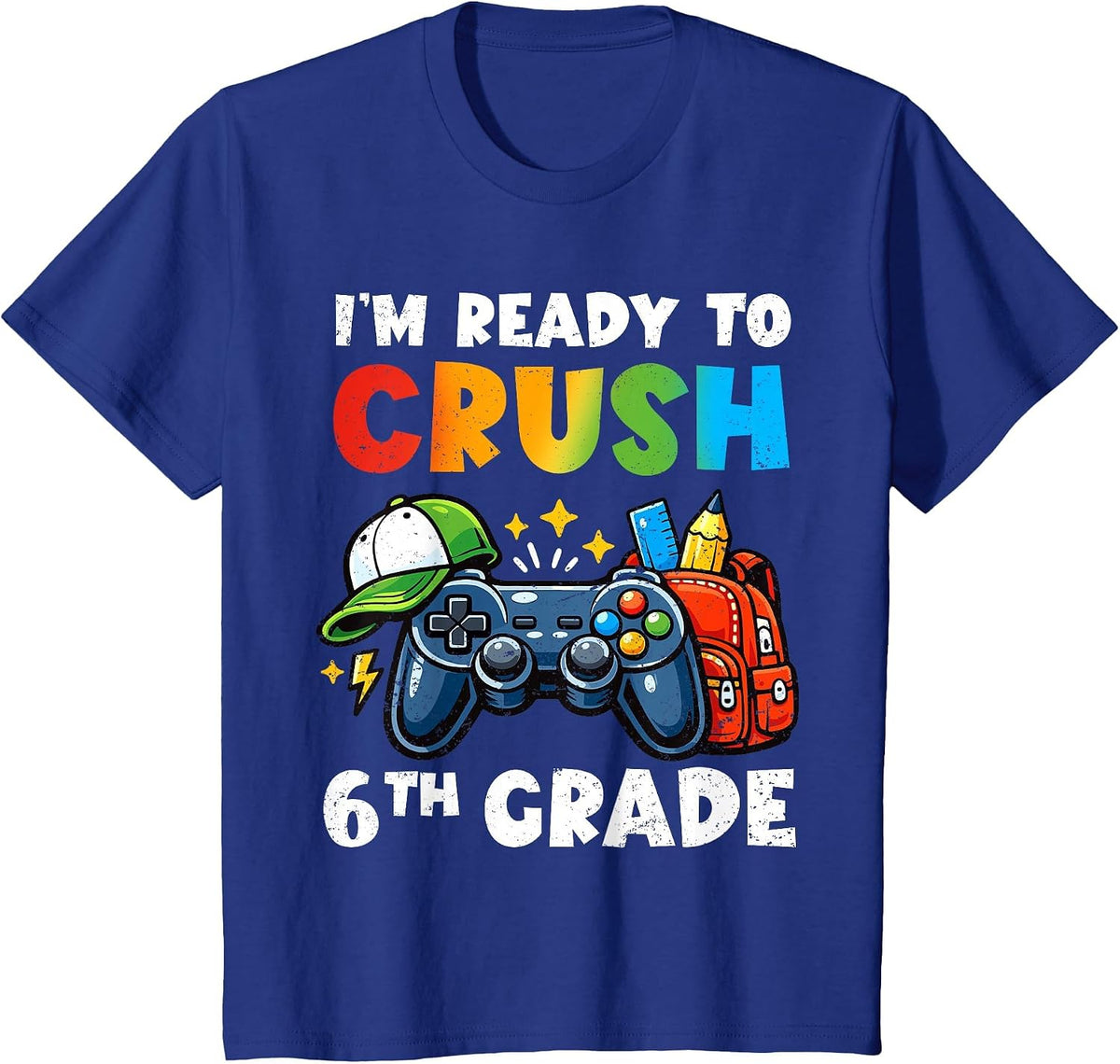 Ready to Crush 6th Grade Video Game Back to School Boys T-Shirt - Royal Blue