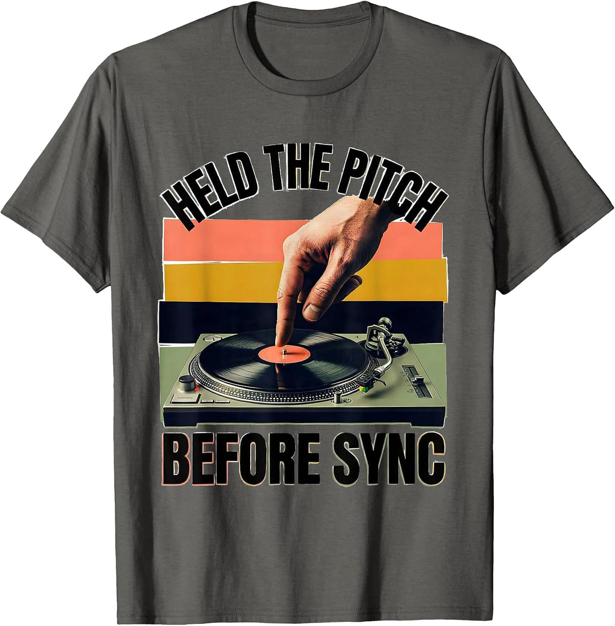 Held The Pitch Before Sync Funny DJ Retro Tribute Gift T-Shirt - Asphalt Grey