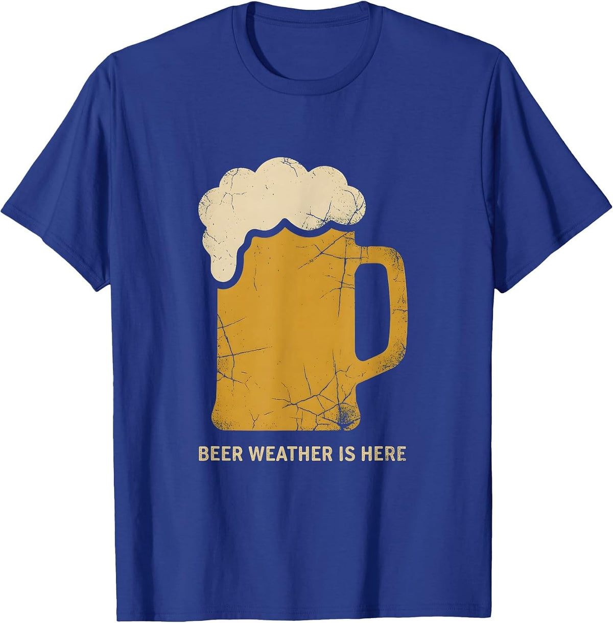 Beer Weather Is Here Craft Beer Lover Design T-Shirt - Royal Blue