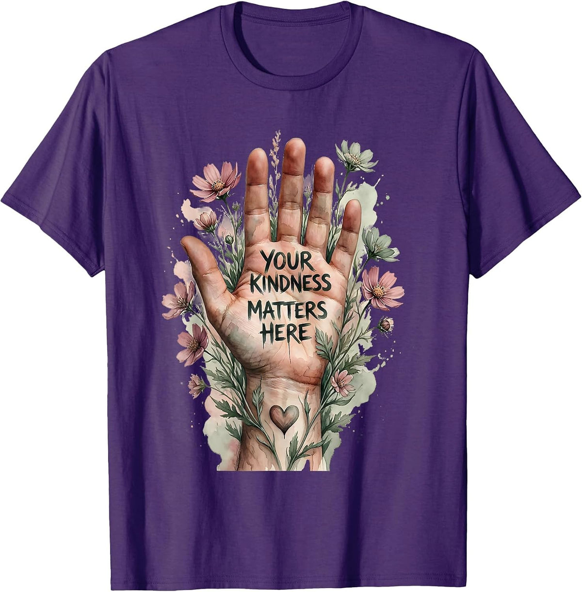 Your Kindness Matters Here Uplifting Design T-Shirt - Purple