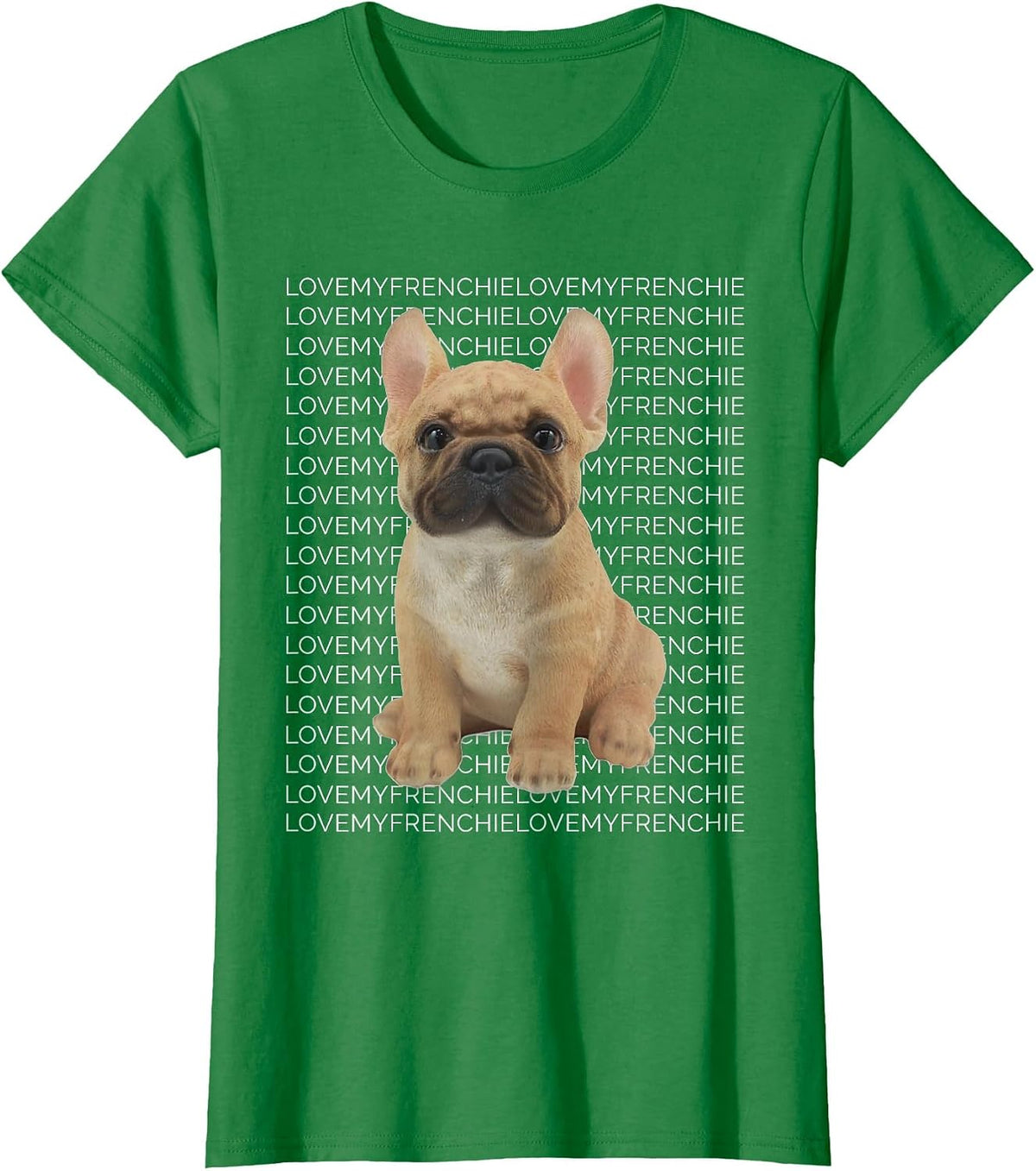 I Love My Frenchie T-Shirt - Kelly Green
