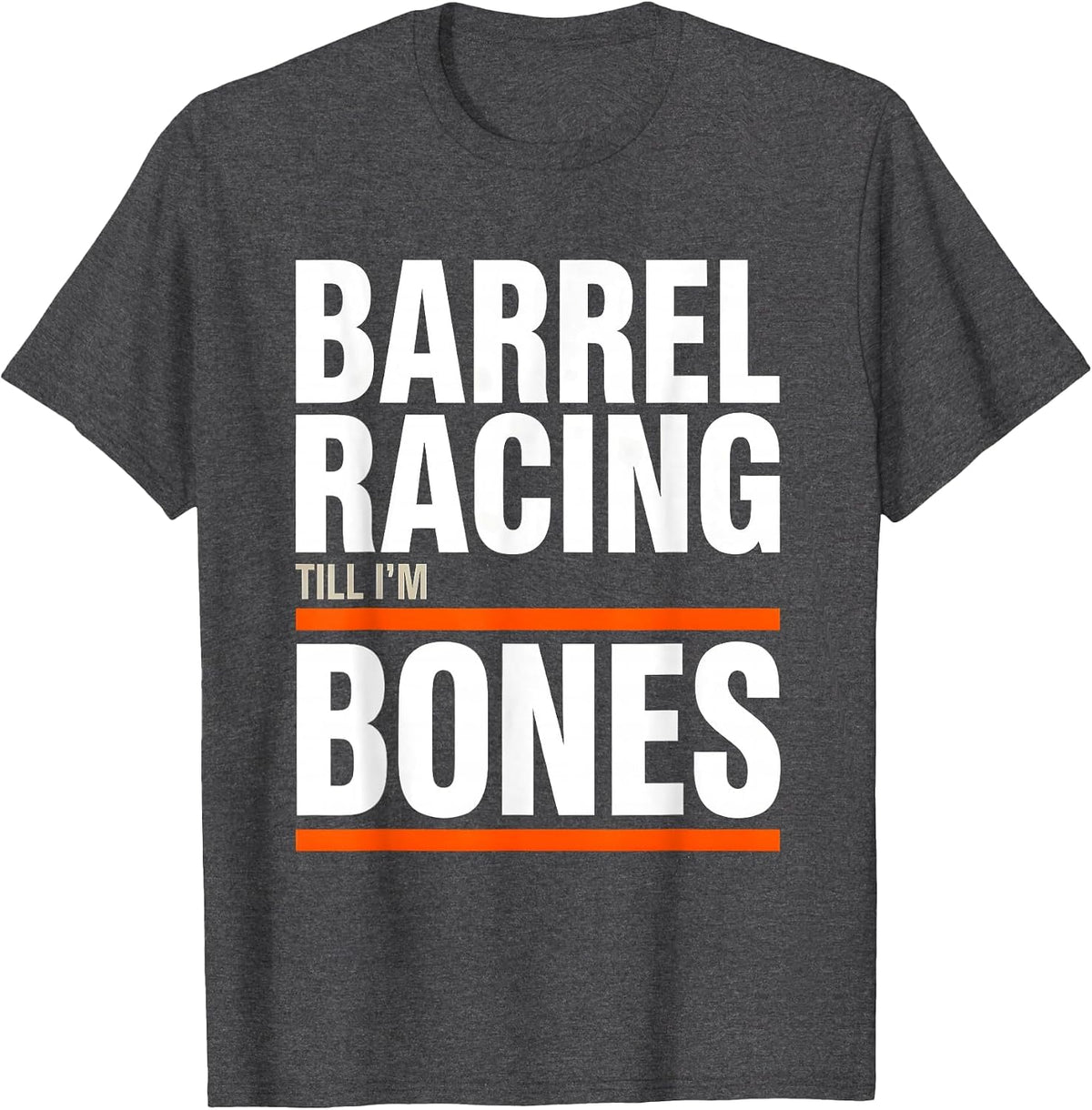 Men's Barrel Racing Till I'm Bones Halloween Western Design T-Shirt - Dark Heather Grey