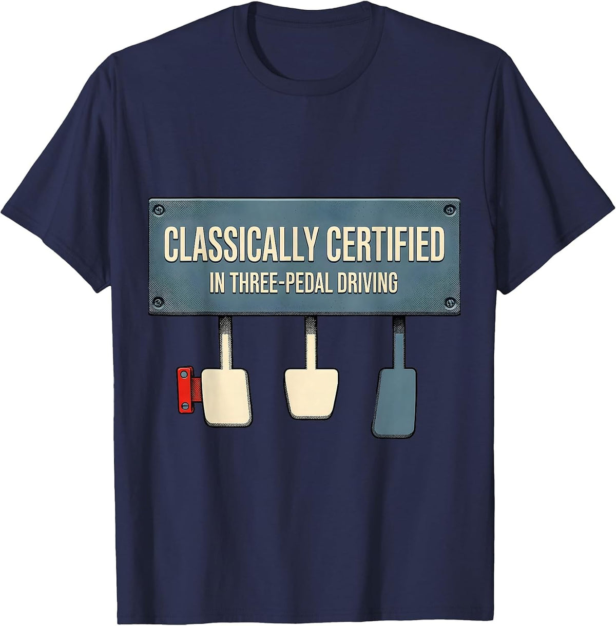 Classically Certified In Three-Pedal Driving Car Guy T-Shirt - Navy Blue