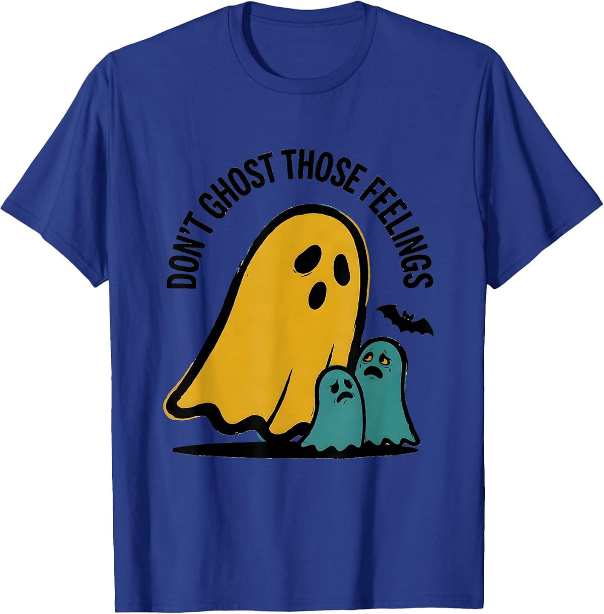 Men's Don't Ghost Those Feelings Supportive Mental Health T-Shirt - Royal Blue