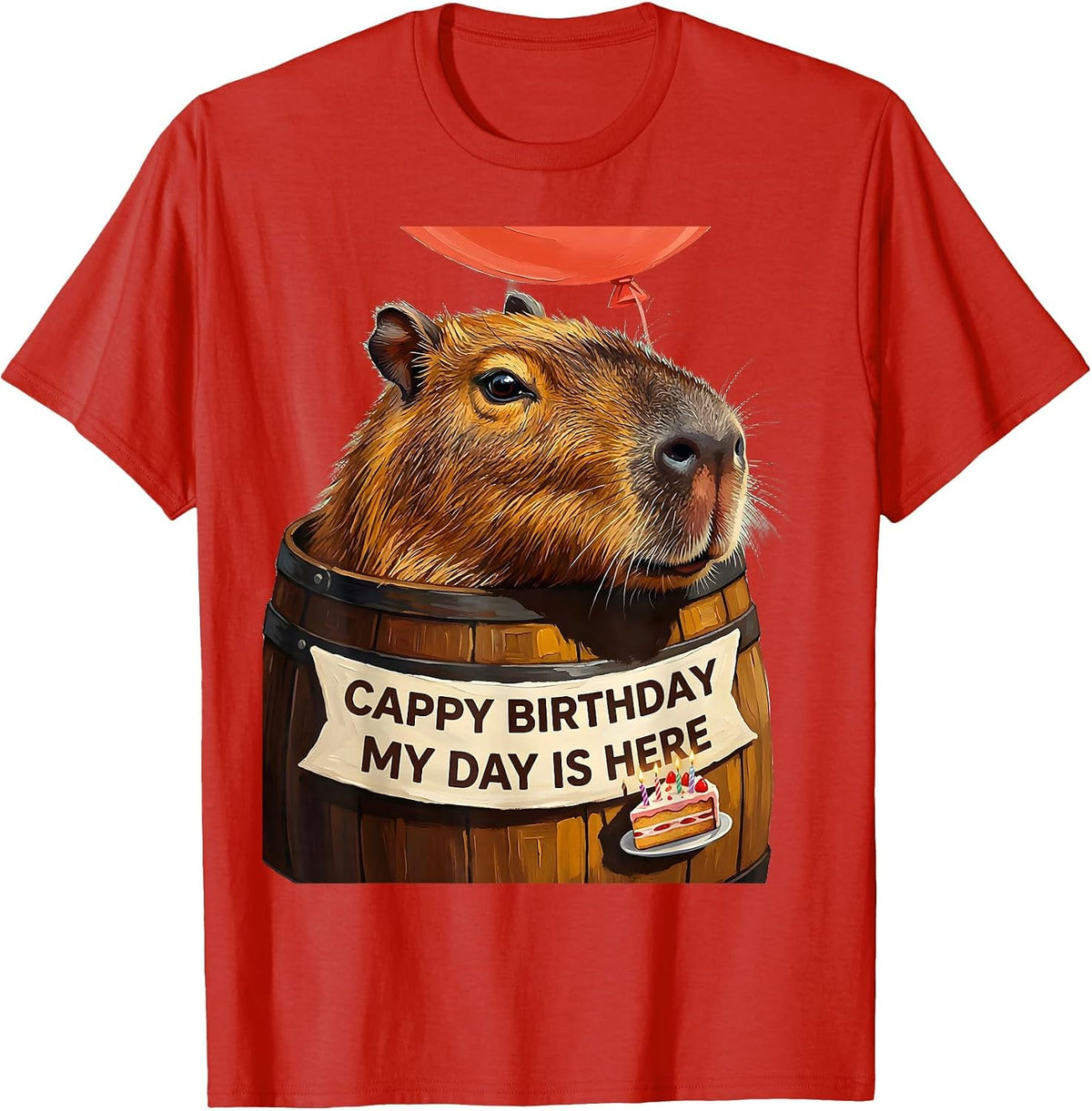 Men's Cappy Birthday My Day Is Here Kawaii Capybara Birthday Girl T-Shirt - Red
