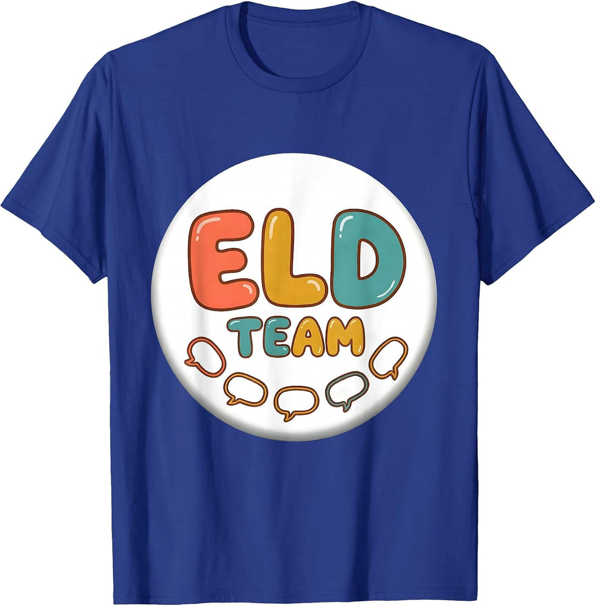 ELD Team ESL Teacher English Language Development Squad T-Shirt - Royal Blue