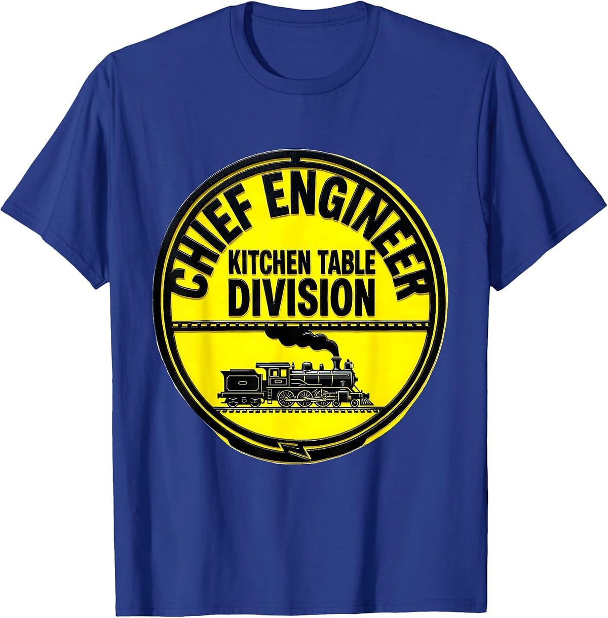 Chief Engineer Kitchen Table Division Funny Train Engineer T-Shirt - Royal Blue