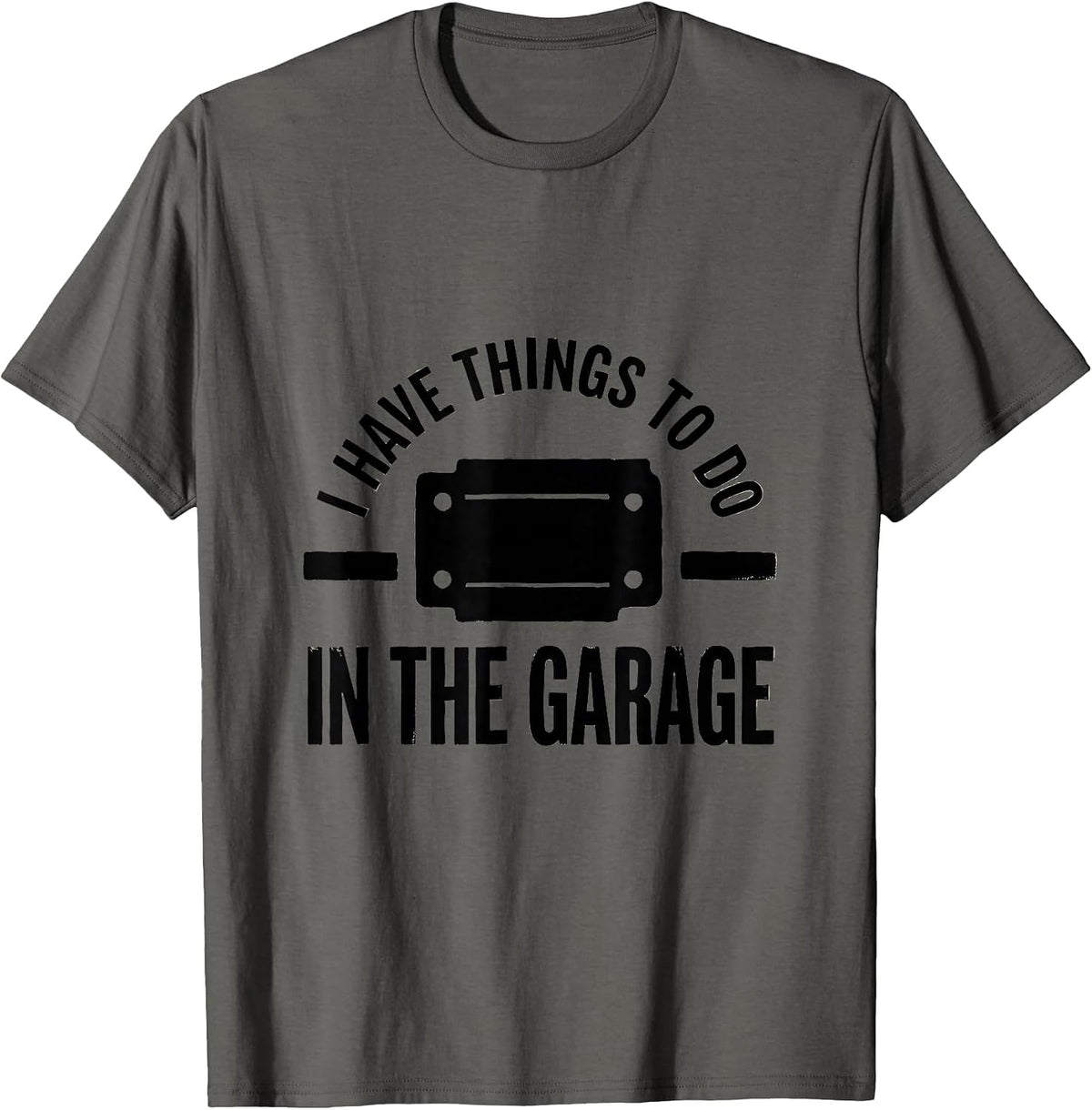 Men's I Have Things To Do In The Garage Funny Mechanic Car Guy Dad T-Shirt - Asphalt Grey