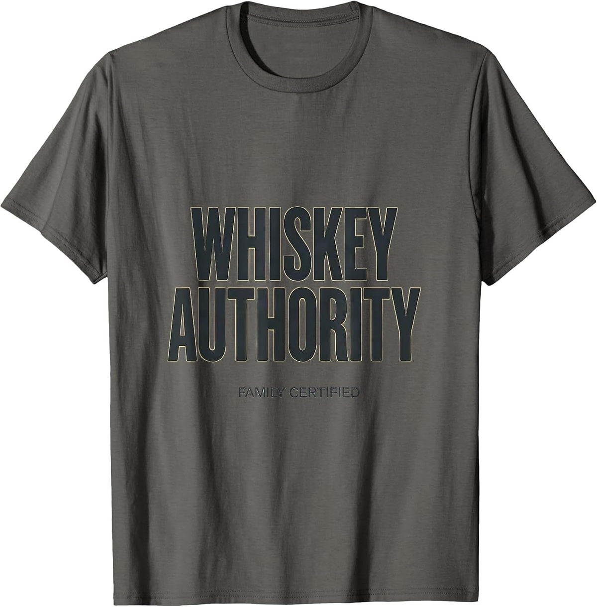 Whiskey Authority Family Certified Funny Bourbon Lover Gift T-Shirt - Asphalt Grey