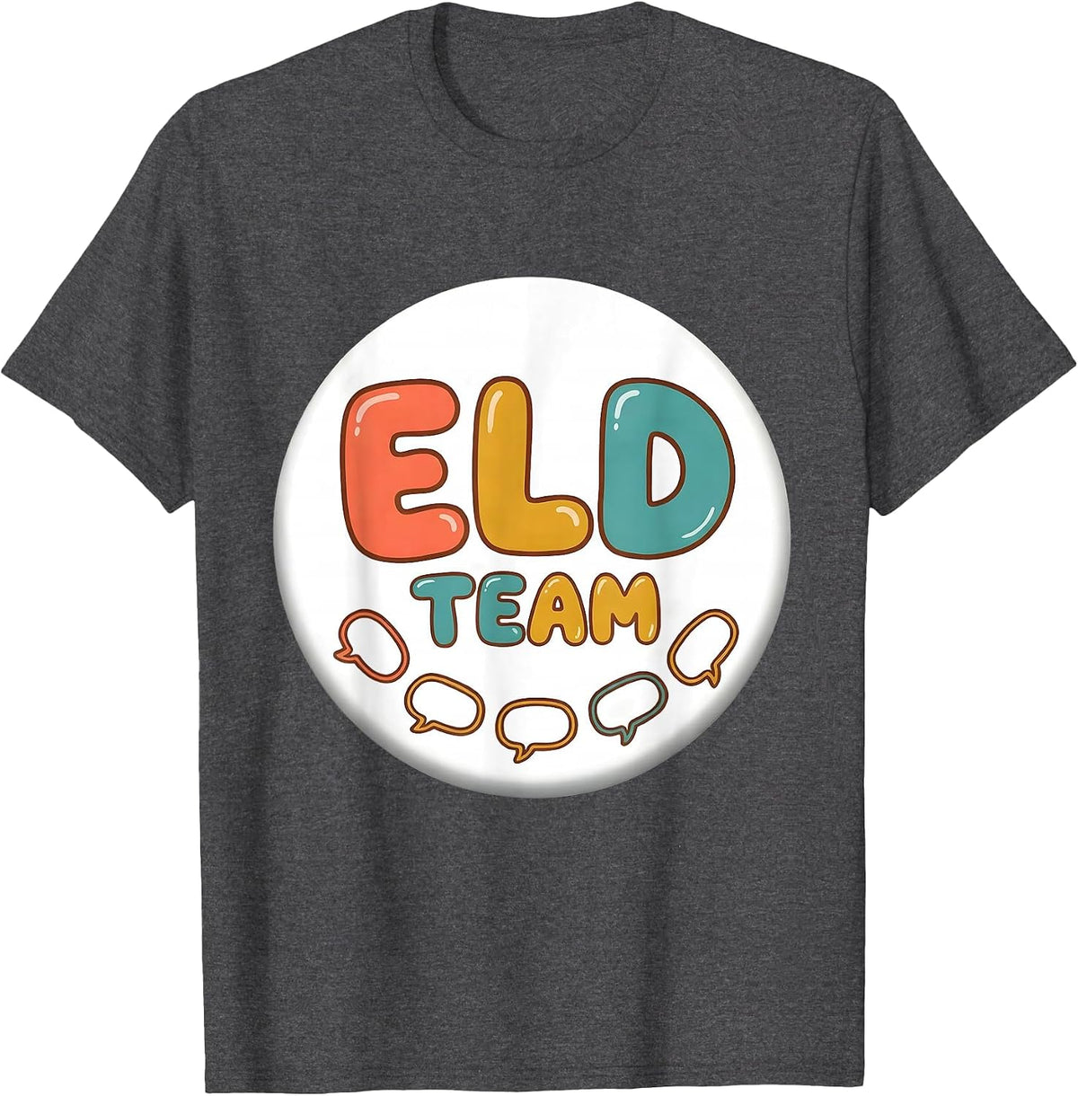 ELD Team ESL Teacher English Language Development Squad T-Shirt - Dark Heather Grey