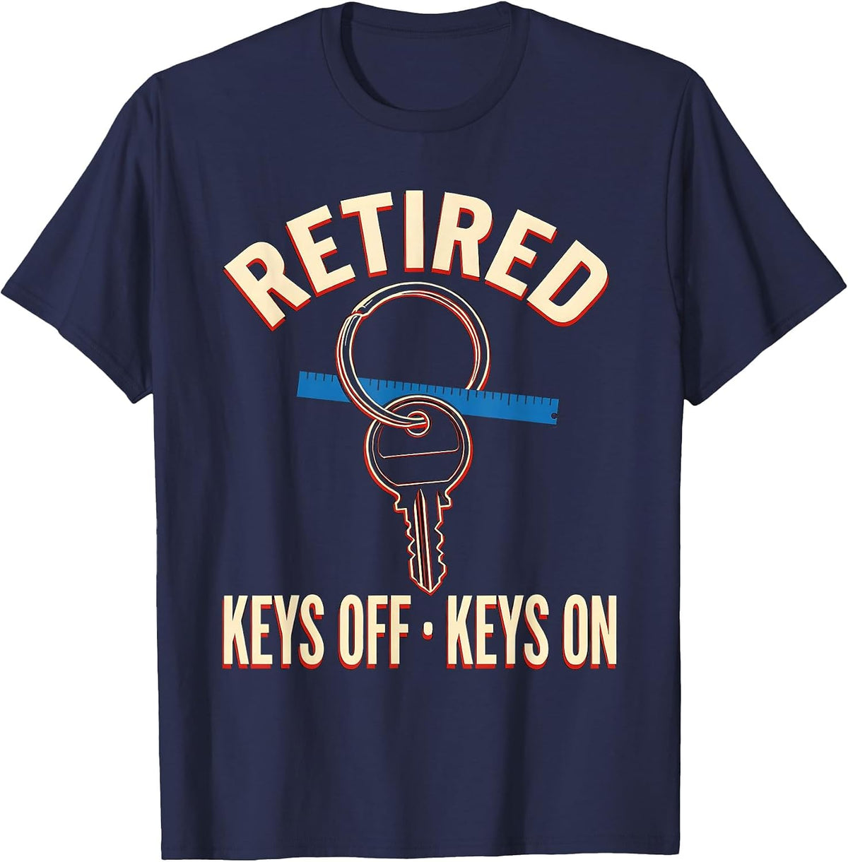Men's Retired: Keys Off, Keys On Funny Police Officer Retirement T-Shirt - Navy Blue