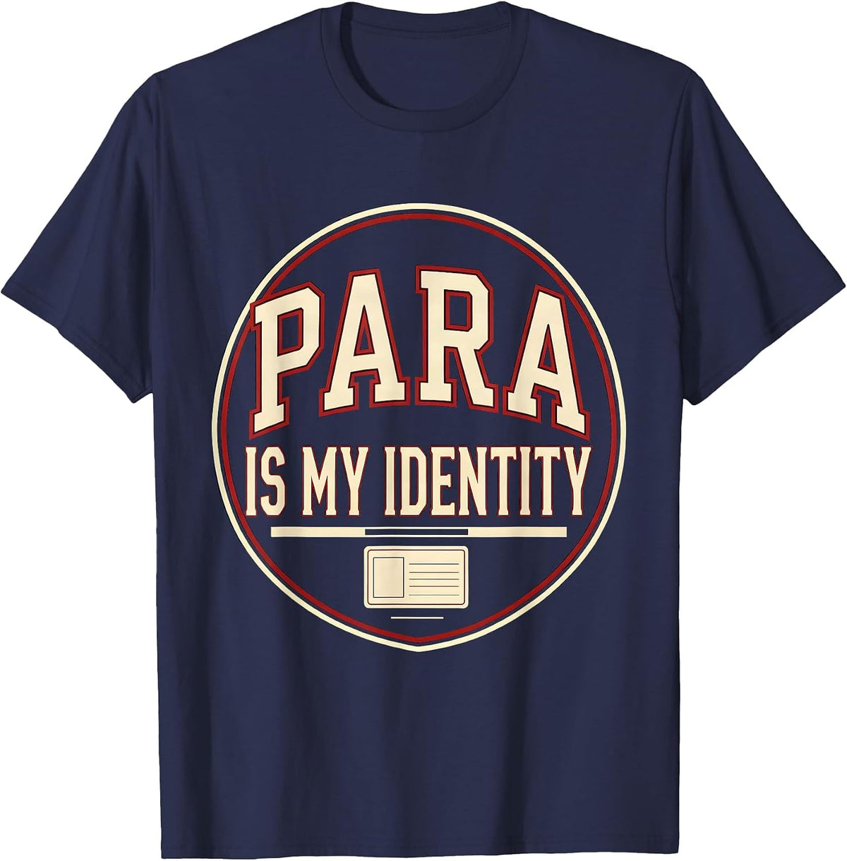 Men's Para Is My Identity Funny Paraprofessional Paraeducator T-Shirt - Navy Blue