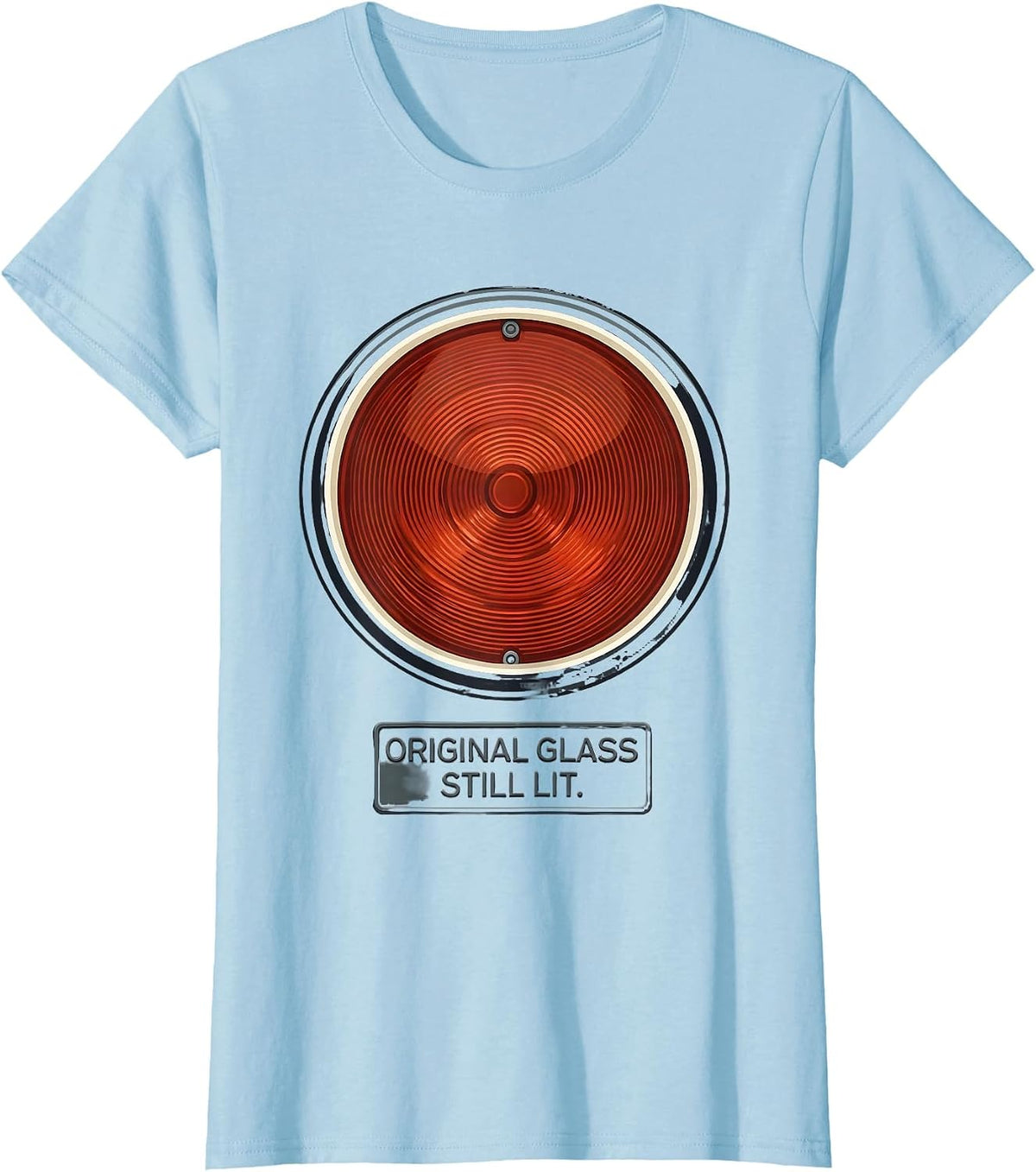 Original Glass Still Lit Funny Classic Car Guy Deadpan Humor T-Shirt - Baby Blue