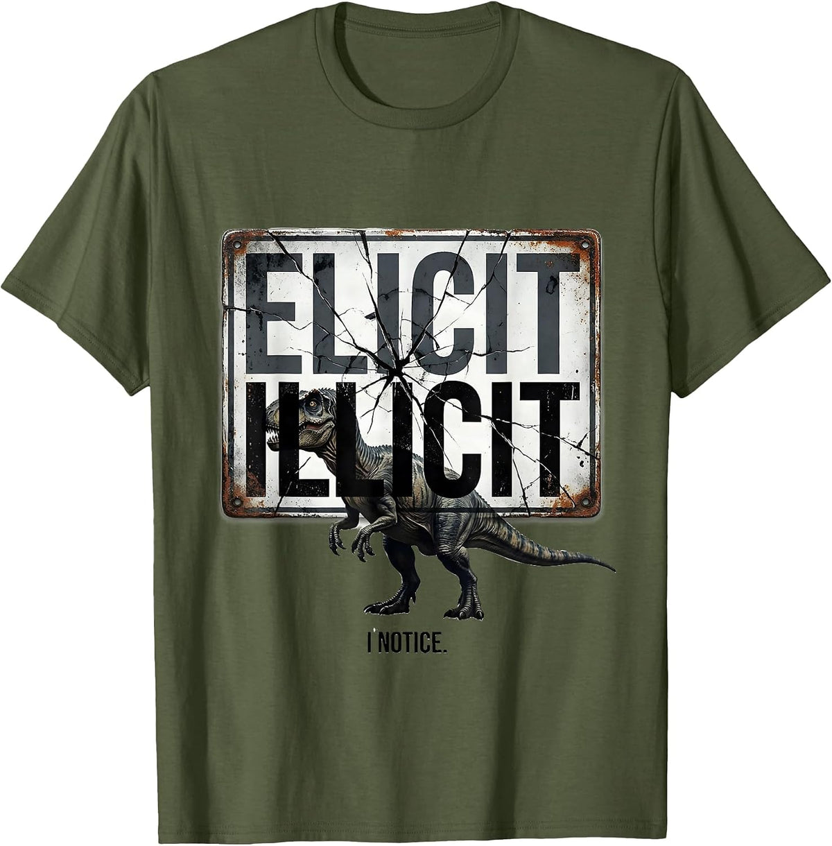 Elicit Illicit I Notice Distressed Funny Grammar Teacher T-Shirt - Olive Green
