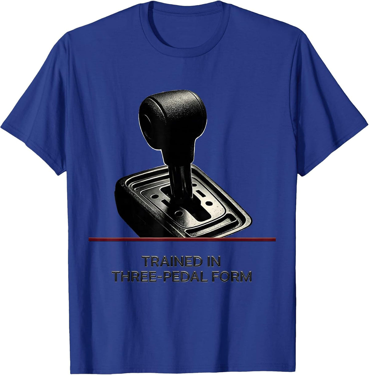 Men's Trained In Three-Pedal Form Funny Manual Transmission Car T-Shirt - Royal Blue