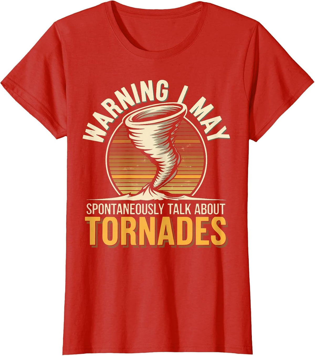 Warning Tornado Chaser Storm Chaser T-Shirt - Red